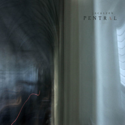 Jacaszek – Pentral