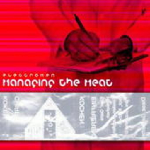 Electromen – Managing The Meat