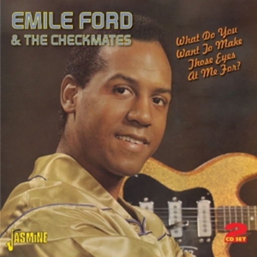 Emile Ford & The Checkmates – What Do You Make Those Eyes At Me For?
