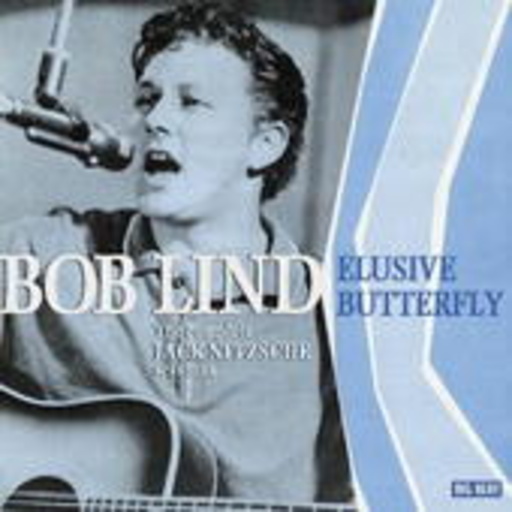 Bob Lind – Elusive Butterfly: Complete 1966 Jack Nitzsche Sessions