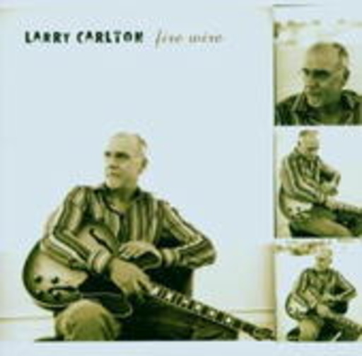 Larry Carlton – Fire Wire