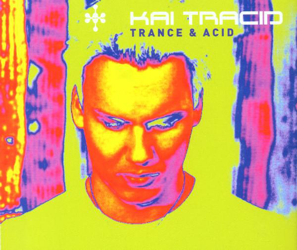 Kai Tracid – Trance & Acid (Remix)