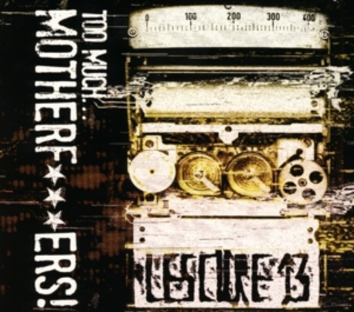 Lescure 13 – Too Much ... Motherf***ers