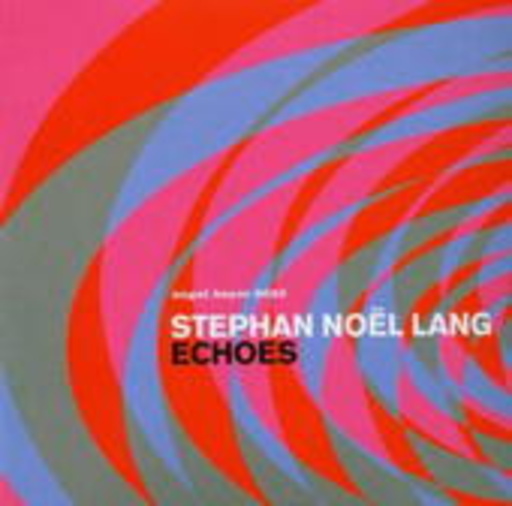 Stephan Noel Lang – Echoes