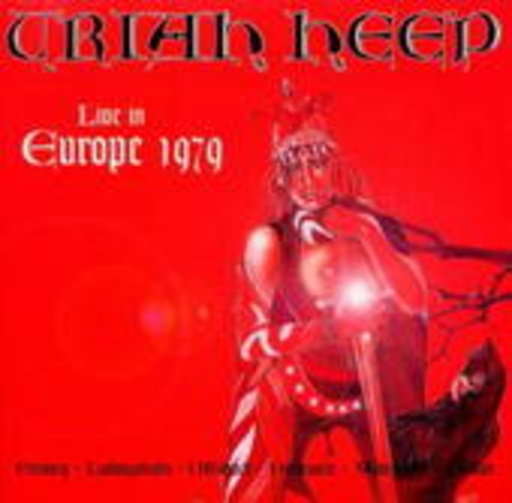 Uriah Heep – Live In Europe 1979
