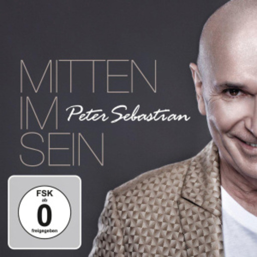 Peter Sebastian – Mitten im Sein