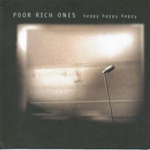 Poor Rich Ones – Happy Happy Happy