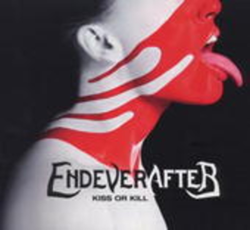 Endeverafter – Kiss Or Kill