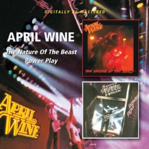 April Wine – The Nature Of The Beast/Power Play