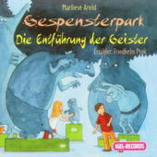 Marliese Arold – Gespensterpark - Die Entführung der Geister