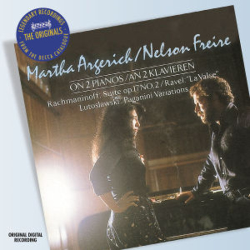 Martha Argerich/Nelson Freire – Suite No. 2/La Valse (The Originals)