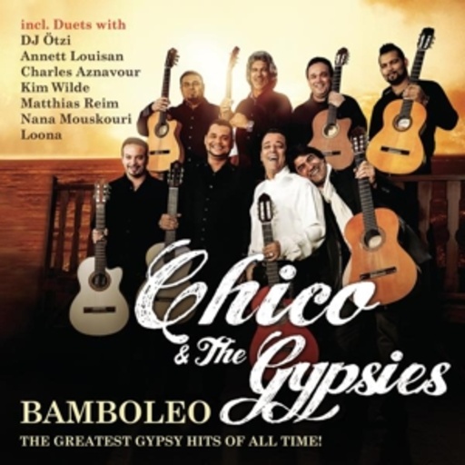 Chico & The Gypsies – Bamboleo - The Greatest Gypsy Hits Of All Time