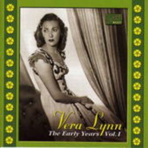 Vera Lynn – The Early Years Vol. 1
