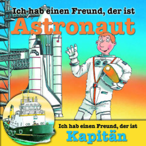 Diverse – Ich hab einen Freund, der ist Astronaut