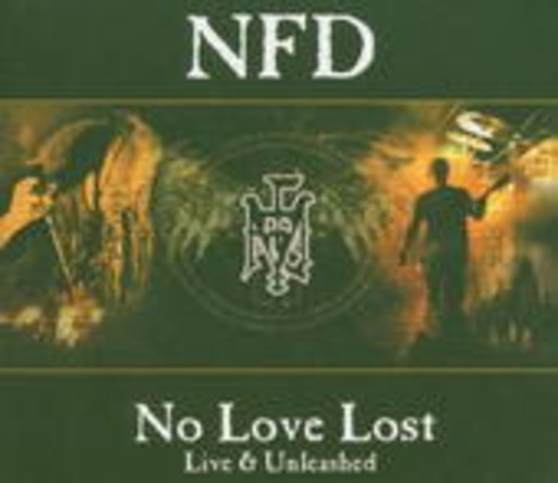 NFD – No Love Lost - Live & Unleashed