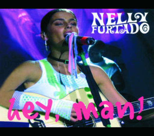 Nelly Furtado – Hey, Man!