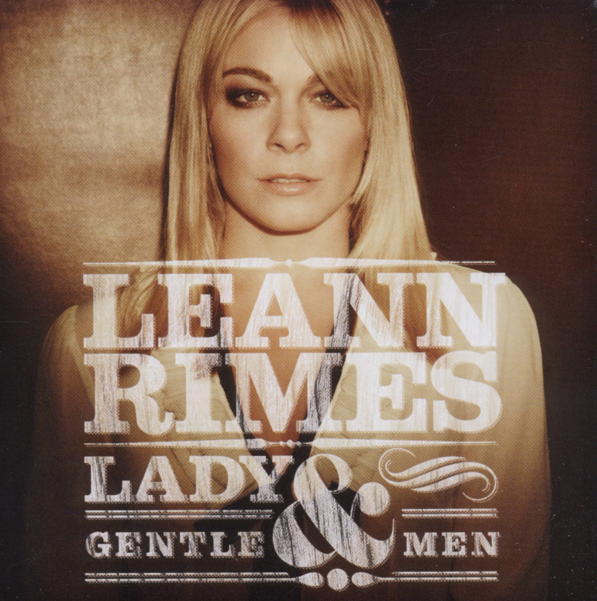 LeAnn Rimes – Lady & Gentlemen
