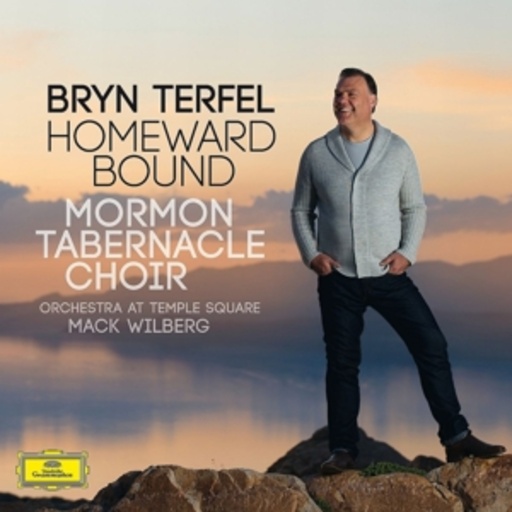 Bryn Terfel/The Mormon Tabernacle Choir – Homeward Bound