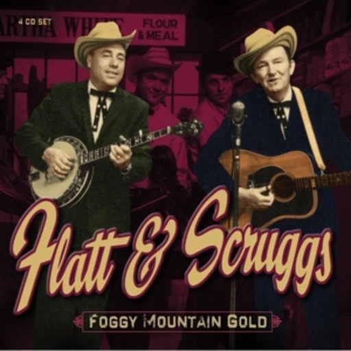 Flatt & Scruggs – Foggy Mountain Gold
