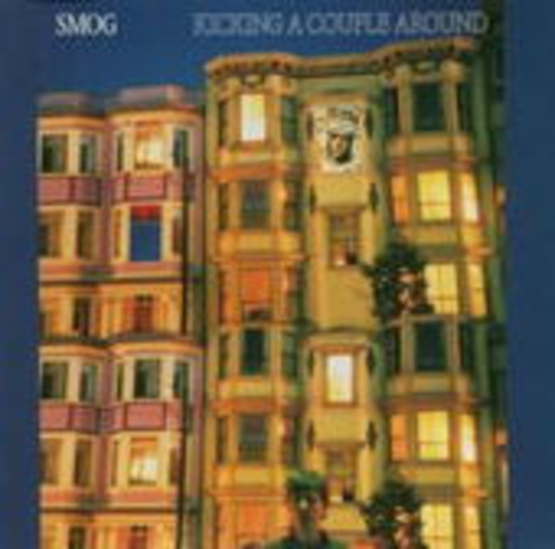 Smog – Kicking A Couple Around