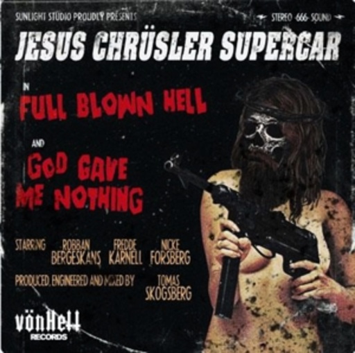 Jesus Chrüsler Supercar – Full Blown Hell