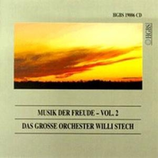 Willi Stech & Das grosse Orchester – Musik der Freude Vol. 2