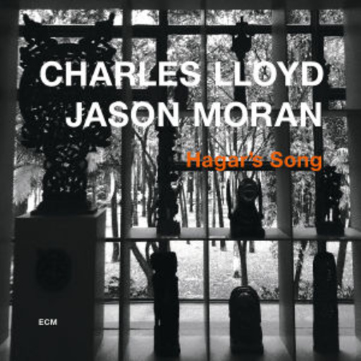 Charles Lloyd/Jason Moran – Hagar's Song