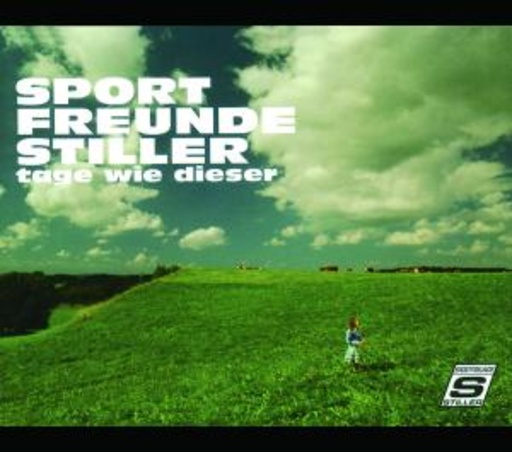 Sportfreunde Stiller – Tage wie dieser