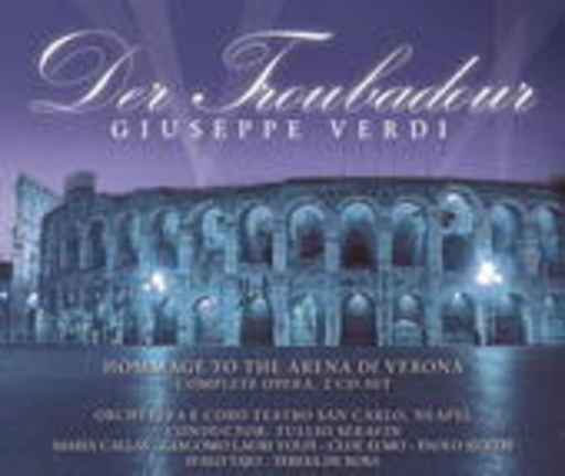Maria Callas/Cloe Elmo/Italo Tajo – Der Troubadour
