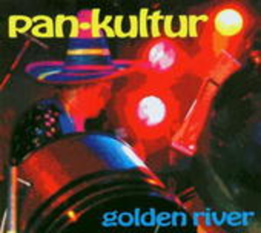 Pan-Kultur – Golden River