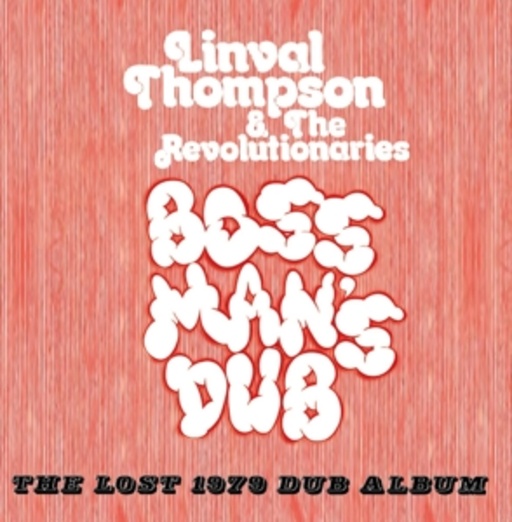 Linval Thompson & The Revolutionaries – Boss Man's Dub