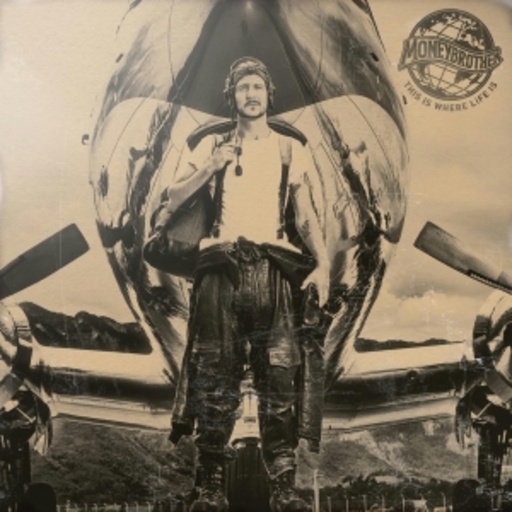 Moneybrother – This Is Where Life Is