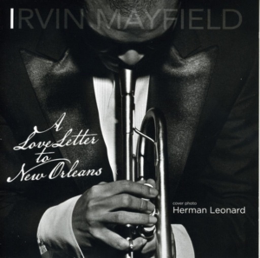 Irvin Mayfield – A Love Letter To New Orleans