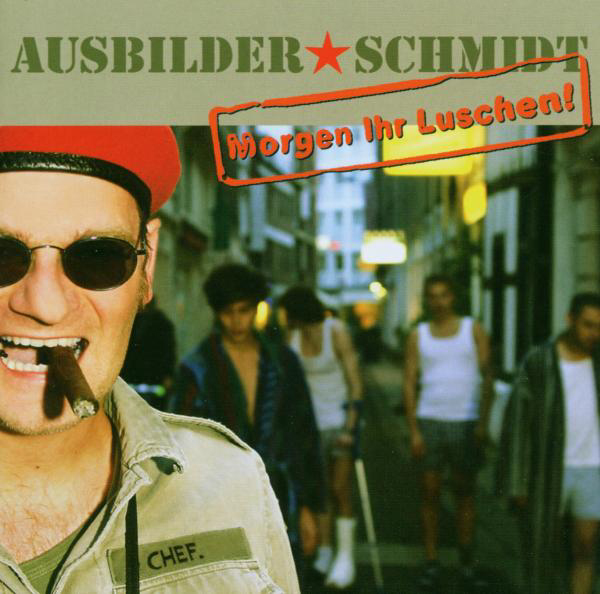 Ausbilder Schmidt – Morgen, ihr Luschen!