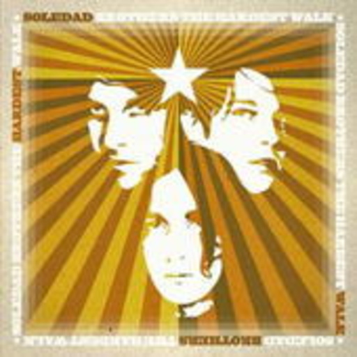 Soledad Brothers – The Hardest Walk