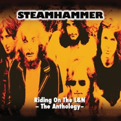 Steamhammer – Riding On The L&N - The Anthology