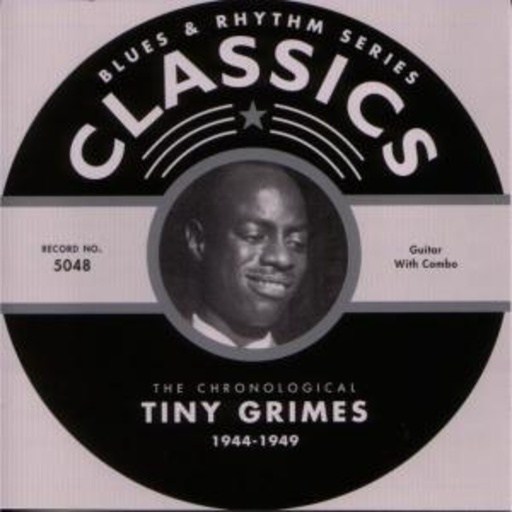Tiny Grimes – Classics 1944-1949