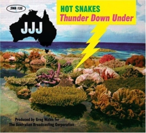 Hot Snakes – Thunder Down Under
