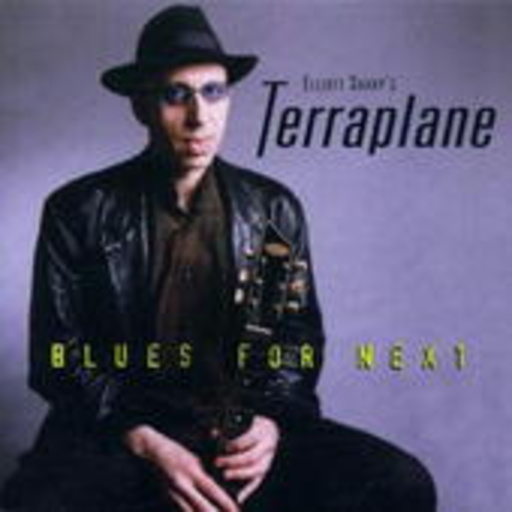 Elliott Sharp's Terraplane – Blues For Next