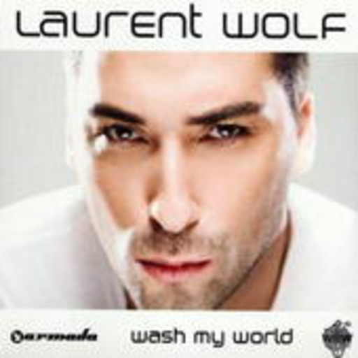 Laurent Wolf – Wash My World