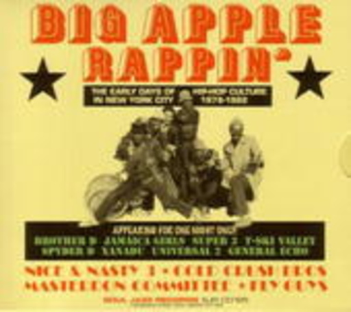 Diverse – Big Apple Rappin' - The Early Days Of Hip Hop Culture in New York City 1979-1982