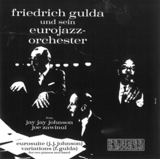 Friedrich Gulda und sein Eurojazz-Orchester – Eurosuite/Variations