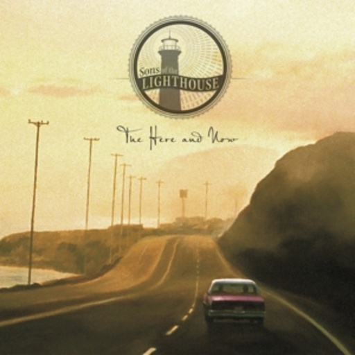 Sons of the Lighthouse – The Here And Now
