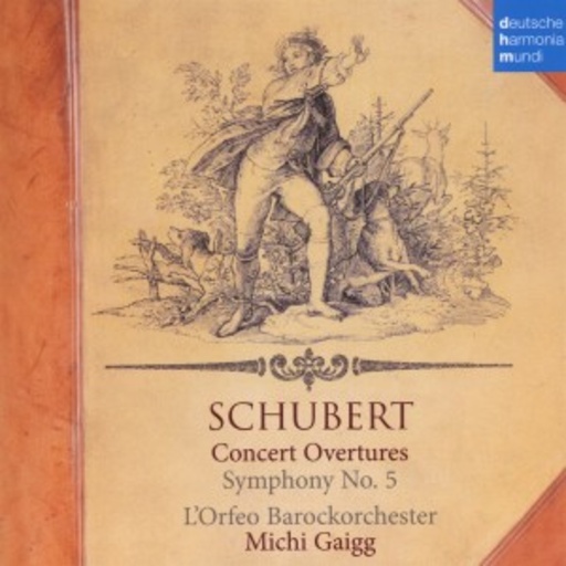 L' Orfeo Barockorchester/Michi Gaigg – Concert Overtures/Symphony No. 5