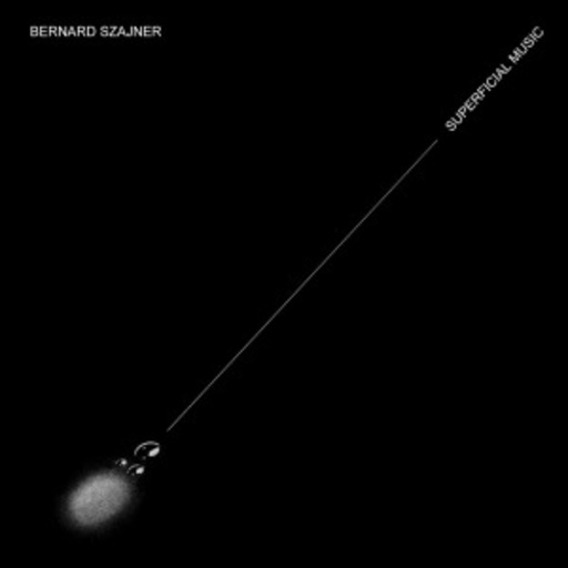 Bernard Szajner – Superficial Music