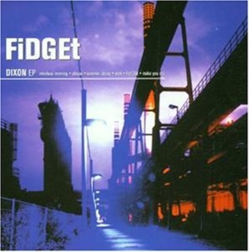 Fidget – Dixon EP