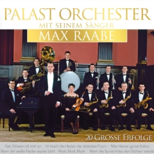 Max Raabe & Palastorchester – 20 große Erfolge