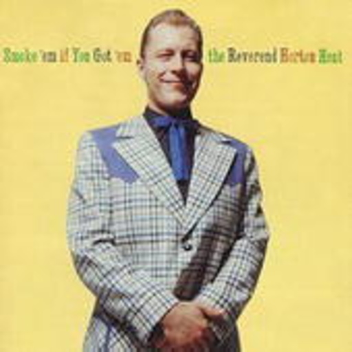 Reverend Horton Heat – Smoke 'Em If You Got 'Em
