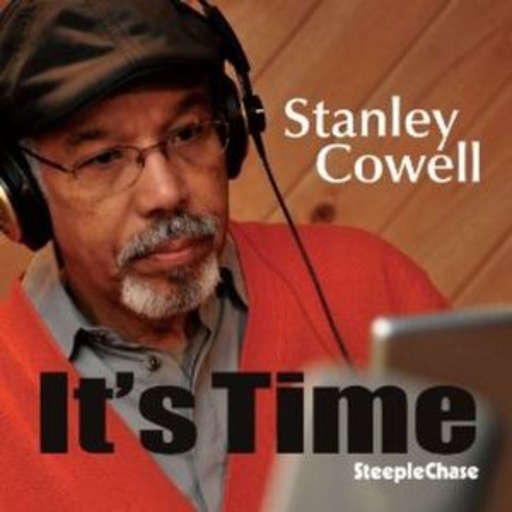 Stanley Cowell – It's Time