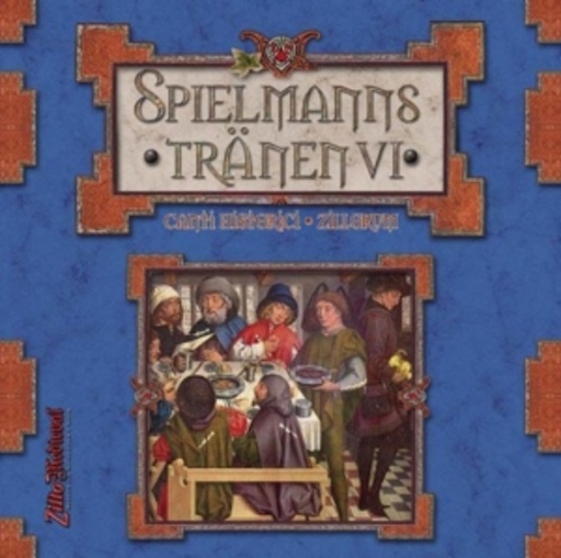 Diverse – Spielmannstränen - Canti Historici Zillorum VI